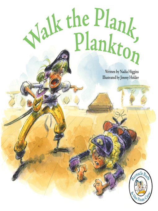 Title details for Walk the Plank, Plankton by Nadia Higgins - Available
